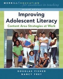 Improving Adolescent Literacy: Content Area Strategies at Work (2nd Edition)