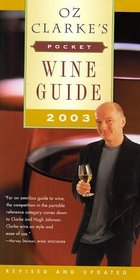 Oz Clarke's Pocket Wine Guide 2003 (Oz Clarke's Pocket Wine Guides)