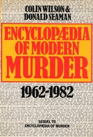 Encyclopaedia of Modern Murder, 1962-83