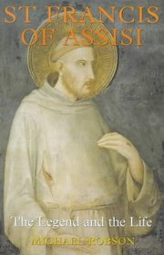 St Francis of Assisi: The Legend and the Life