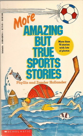 More Amazing but True Sports Stories