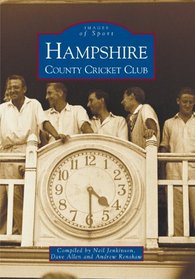 Hampshire County Cricket Club (Archive Photographs: Images of Sport)