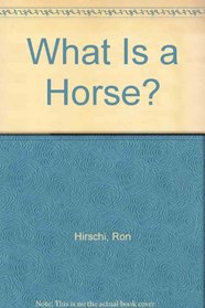 What Is a Horse?