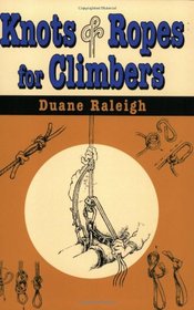 Knots & Ropes for Climbers (Outdoor and Nature)