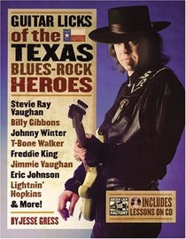 Guitar Licks of the Texas Blues Rock Heroes (The Guitar Lick Factory Player Series)