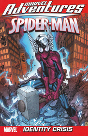 Marvel Adventures Spider-Man, Vol 10: Identity Crisis