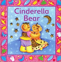 Cinderella Bear: A Glitter Bear Book