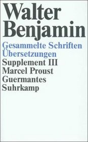 Guermantes (Gesammelte Schriften. Supplement / Walter Benjamin) (German Edition)