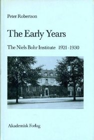 The early years: The Niels Bohr Institute, 1921-1930