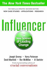 Influencer: The New Science of Leading Change, Revised and Updated Edition