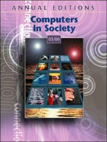 Annual Editions : Computers in Society 05/06 (Annual Editions Computers in Society)