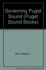 Governing Puget Sound (Puget Sound Books)