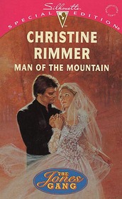 Man of the Mountain (Jones Gang, Bk 2) (Silhouette Special Edition, No 886)