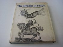 Dream of Flight: Aeronautics from Classical Times to the Renaissance