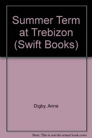 Summer Term at Trebizon (Swift Books)