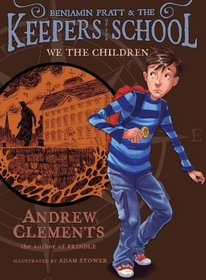 We the Children (Benjamin Pratt & Keepers of the School, Bk 1)