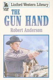 The Gun Hand: Complete and Unabridged (Linford Western Library)