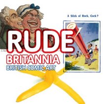 Rude Britannia: From Hogarth to Now