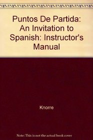 Puntos De Partida: An Invitation to Spanish: Instructor's Manual