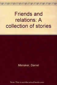 Friends and relations: A collection of stories