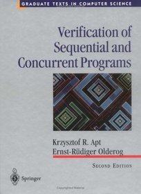 Verification of Sequential and Concurrent Programs (2nd ed) (Graduate Texts in Computer Science)