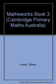 Mathsworks Book 3 (Cambridge Primary Maths Australia)