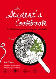 The Student's Cookbook: An Illustrated Guide to Everyday Essentials