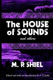 The House of Sounds and Others: Including the Purple Cloud (Lovecraft's Library)