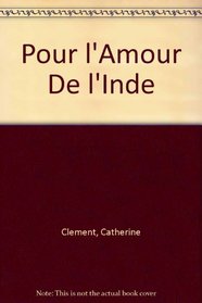 Pour l'Amour De l'Inde (French Edition)