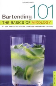Bartending 101: The Basics of Mixology, 4th Edition