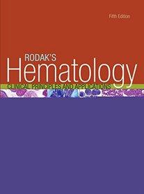 Rodak's Hematology: Clinical Principles and Applications, 5e