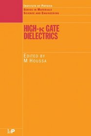 High k Gate Dielectrics (Materials Science and Engineering)