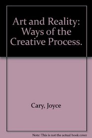 Art and Reality: Ways of the Creative Process. (Essay index reprint series)
