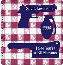 Silvia Levenson: I See You're A Bit Nervous