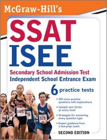 McGraw-Hill's SSAT/ISEE, Secondary School Admission Test / Independent School Entrance Exam