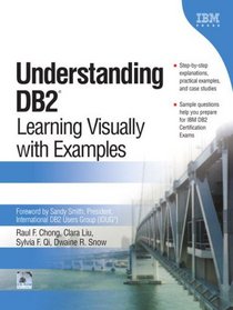 Understanding DB2(R) : Learning Visually with Examples