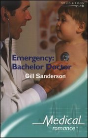 Emergency - Bachelor Doctor (Medical Romance)