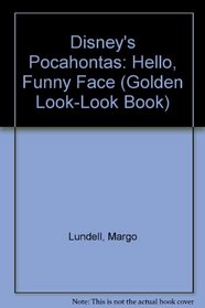 Disney's Pocahontas: Hello, Funny Face (Golden Look-Look Book)