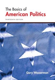 Basics of American Politics, The (13th Edition)