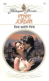 Fire with Fire (Harlequin Presents, No 916)