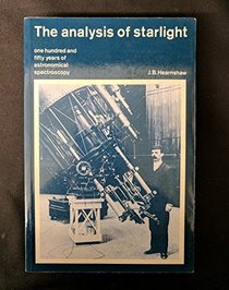 The Analysis of Starlight: One Hundred and Fifty Years of Astronomical Spectroscopy