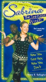 Sabrina, the Teenage Witch 16: Now You See Her, Now You Don't (Sabrina, the Teenage Witch)