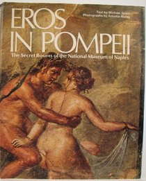 Eros in Pompeii: The Secret Rooms of the National Museum of Naples