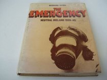 The Emergency: Neutral Ireland, 1939-45