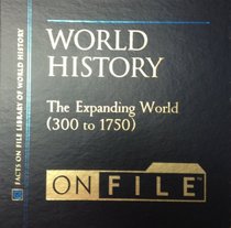 The Expanding World (300-1750) (World History on File)