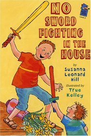 No Sword Fighting in the House: A Holiday House Reader Level 2 (Holiday House Reader)