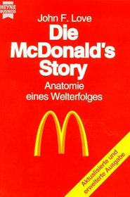 Die McDonald's Story. Anatomie eines Welterfolges.