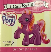 Get Set for Fun! (My Little Pony: Short e) (I Can Read Phonics)