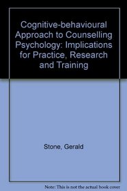 Cognitive-behavioural Approach to Counselling Psychology: Implications for Practice, Research and Training