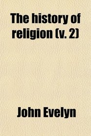 The history of religion (v. 2)